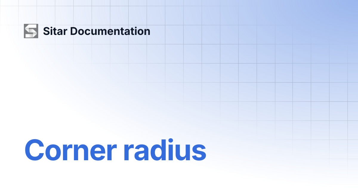 Corner radius | Sitar Documentation