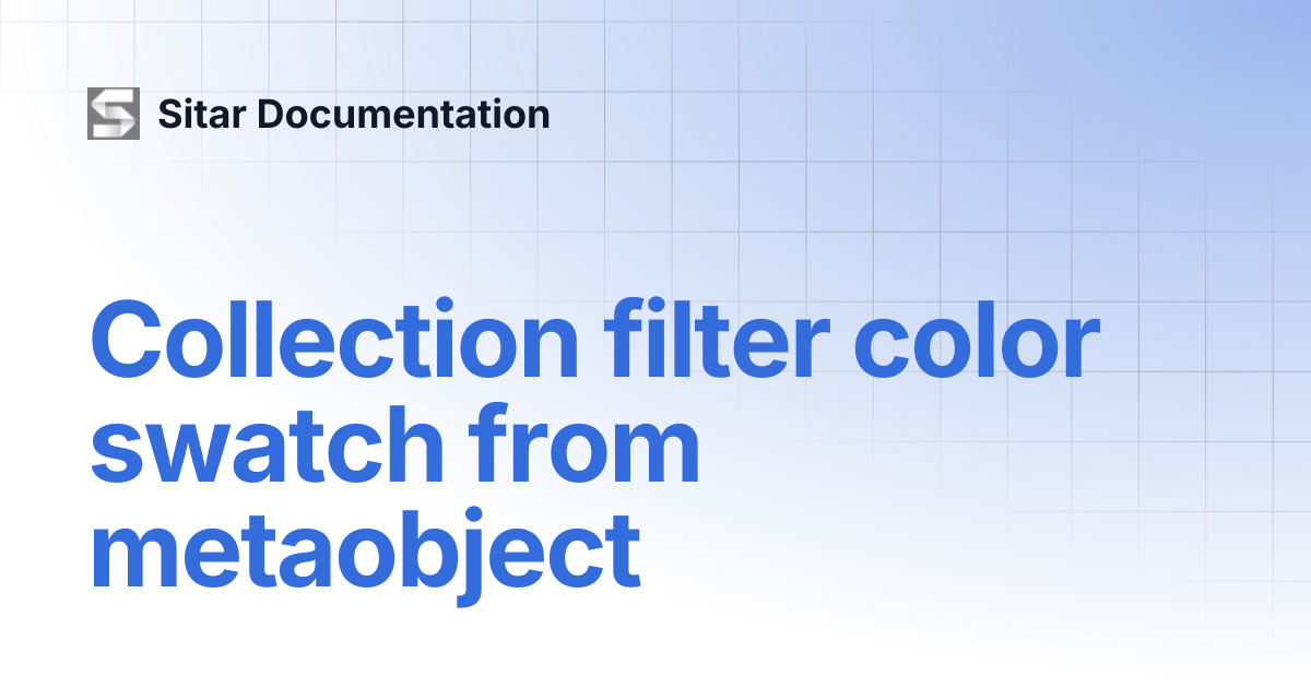 Collection filter color swatch from metaobject | Sitar Documentation